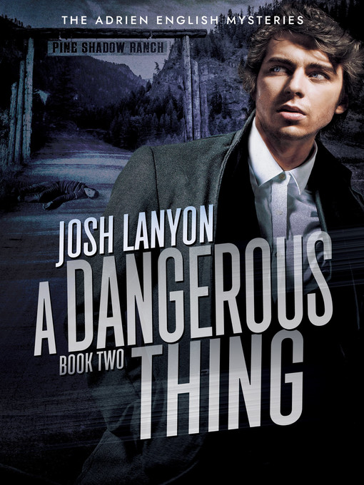 Title details for A Dangerous Thing by Josh Lanyon - Available